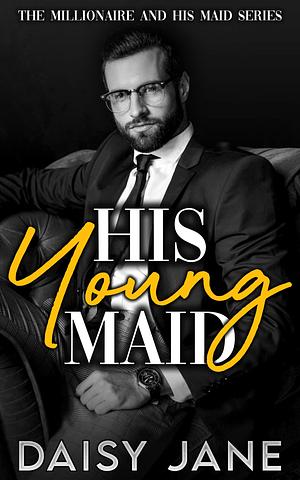 His Young Maid by Daisy Jane