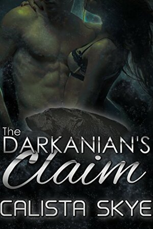 The Darkanian's Claim by Calista Skye