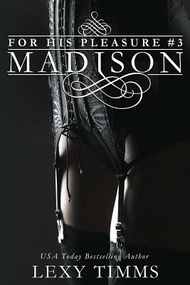 Madison by Lexy Timms