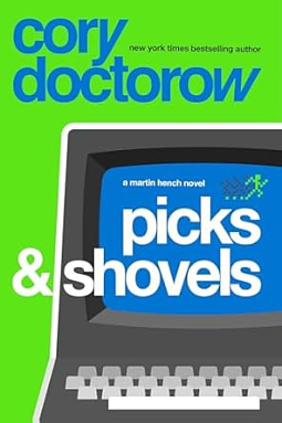 Picks and Shovels by Cory Doctorow