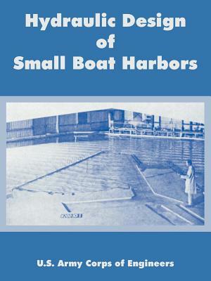 Hydraulic Design of Small Boat Harbors by U. S. Army Corps of Engineers