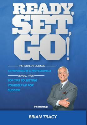 Ready, Set, Go! by Jw Dicks, Brian Tracy, Nick Nanton