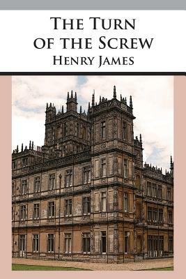 The Turn of the Screw by Henry James