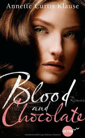 Blood and Chocolate by Annette Curtis Klause, Ute Brammertz