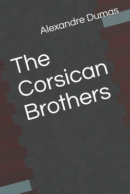 The Corsican Brothers by Alexandre Dumas