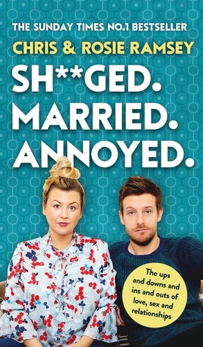 Sh**ged. Married. Annoyed. by Chris Ramsey, Rosie Ramsey