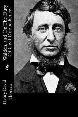 Walden, and On The Duty Of Civil Disobedience by Henry David Thoreau