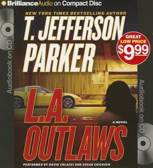 L.A. Outlaws by T. Jefferson Parker