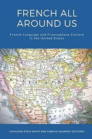 French All Around us by Kathleen Stein-Smith, Fabrice Jaumont