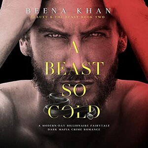 A Beast So Cold by Beena Khan