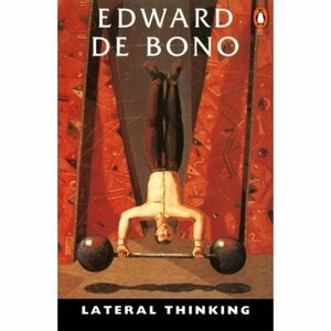 Lateral Thinking by Edward de Bono