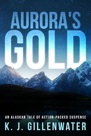 Aurora's Gold by K.J. Gillenwater