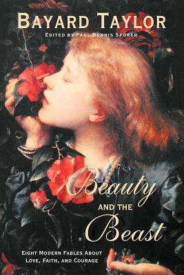 Beauty and the Beast by Bayard Taylor