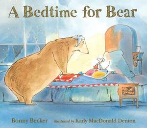 A Bedtime for Bear by Bonny Becker