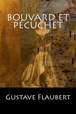 Bouvard et Pécuchet by Gustave Flaubert