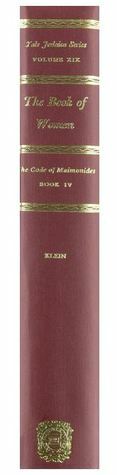 The Code of Maimonides: The Book of Women by Maimonides, Isaac Klein