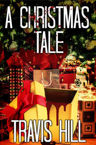 A Christmas Tale by Travis Hill