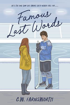 Famous Last Words: Alternate Hockey Cover by C.W. Farnsworth