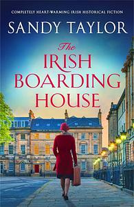 The Irish Boarding House by Sandy Taylor