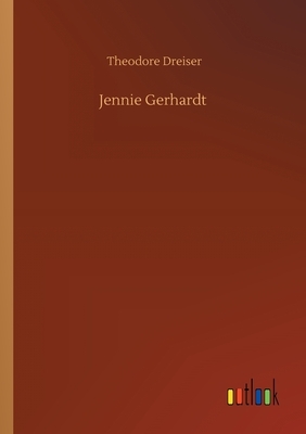 Jennie Gerhardt by Theodore Dreiser