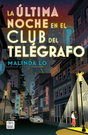 La Última Noche En El Club del Telégrafo by Malinda Lo