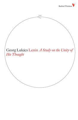 Lenin: A Study on the Unity of His Thought by Georg Lukacs