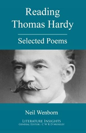 Reading Thomas Hardy: Selected Poems by Neil Wenborn