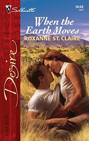 When the Earth Moves by Roxanne St. Claire