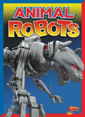 Animal Robots by Thomas Kingsley Troupe