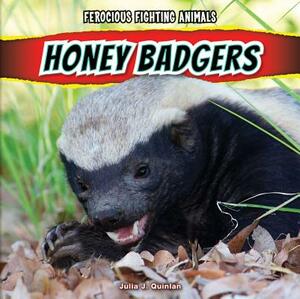 Honey Badgers by Julia J. Quinlan