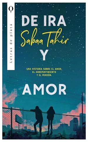 De ira y amor by Sabaa Tahir