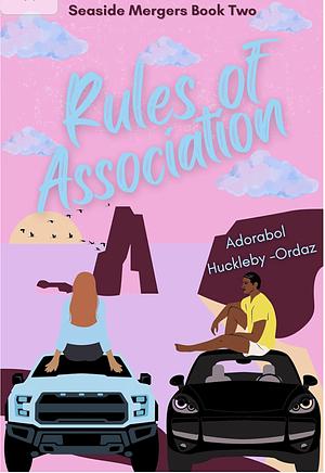 Rules of Association by Adorabol Huckleby-Ordaz