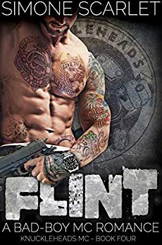 Flint: A Bad-Boy Motorcycle Club MC Romance by Simone Scarlet