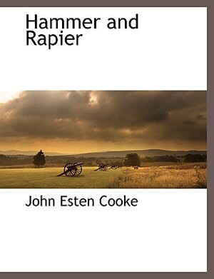Hammer and Rapier by John Esten Cooke