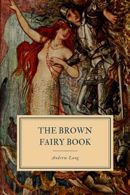 The Brown Fairy Book by Andrew Lang