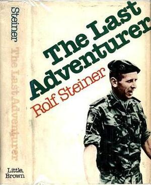 The Last Adventurer by Rolf Steiner, Yves-Guy Berges