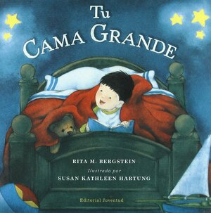 Tu cama grande/ Your own big bed by Rita M. Bergstein