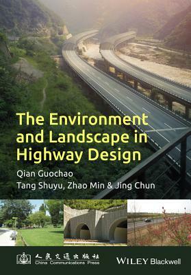 The Environment and Landscape in Motorway Design by Shuyu Tang, Guochao Qian, Min Zhang