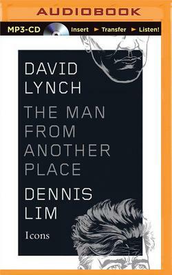 David Lynch: The Man from Another Place by Dennis Lim