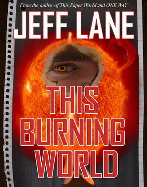 This Burning World by Jeff Lane