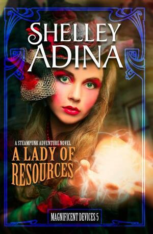 A Lady of Resources by Shelley Adina