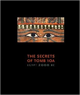 The Secrets of Tomb 10a: Egypt 2000 BC by Nicholas Picardo, Denise M. Doxey, Rita E. Freed, Lawrence Berman