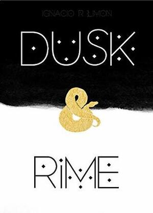 Dusk & Rime (Aria of Dreams Book 1) by Ignacio R. Limón