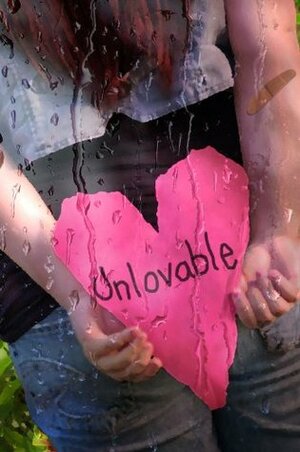 Unlovable by Choice Jane Doe