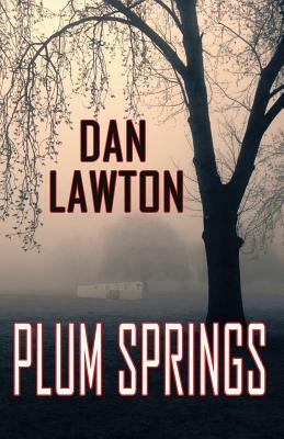 Plum Springs by Dan Lawton