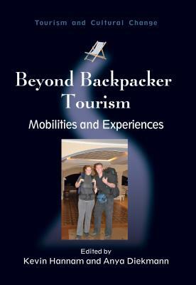 Beyond Backpacker Tourism: Mobilities and Experiences by 