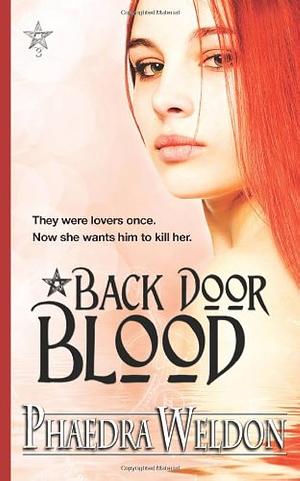 Back Door Blood by Phaedra Weldon