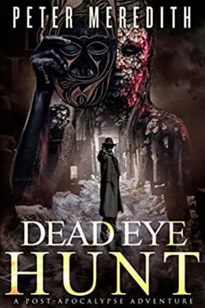 Dead Eye Hunt by Peter Meredith