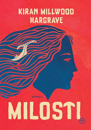 Milosti by Kiran Millwood Hargrave