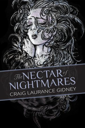 The Nectar of Nightmares by Orion Zangara, Craig Laurance Gidney